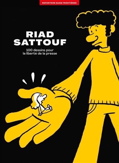 RIAD SATTOUF : 100 DESSINS POUR LA LIBERTÉ DE LA PRESSE | 9782362200663 | LIBERTÉ DE LA PRESSE