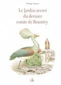 LE JARDIN SECRET DU DERNIER COMTE DE BOUNTRY | 9782361934019 | MIGNON, PHILIPPE