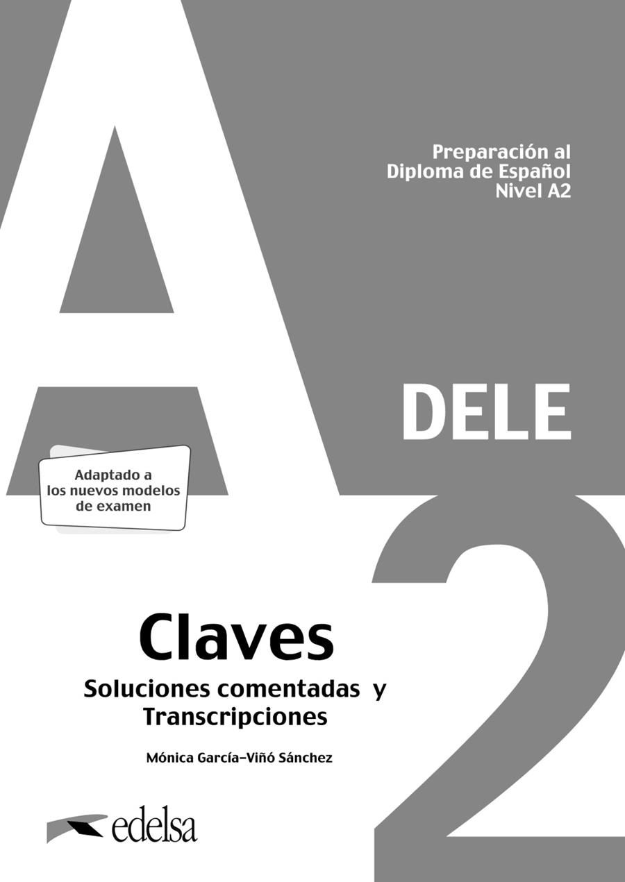 PREPARACIÓN AL DELE A2. RESPUESTAS EXPLICADAS Y TRANSCRIPCIONES.  | 9788490817186