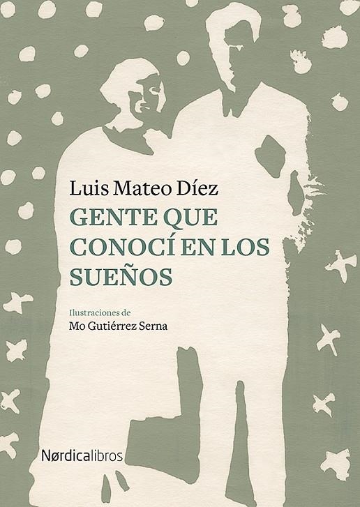 GENTE QUE CONOCÍ EN LOS SUEÑOS | 9788417651657 | DÍEZ, LUIS MATEO