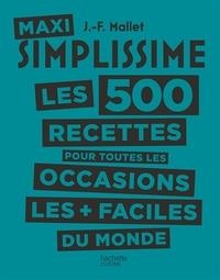 MAXI SIMPLISSIME - TOME 2 - LES 500 RECETTES POUR TOUTES LES OCCASIONS LES PLUS FACILES DU MONDE | 9782019456665 | VARIS