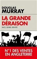 LA GRANDE DÉRAISON : RACE, GENRE, IDENTITÉ | 9782810009886 | MURRAY, DOUGLAS