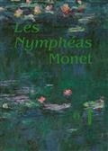 LES NYMPHÉAS, MONET | 9782754110969 | DEBRAY, CÉCILE/ ELOY, SOPHIE