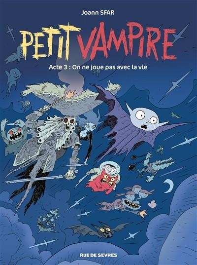 PETIT VAMPIRE, VOL. 3. ON NE JOUE PAS AVEC LA VIE | 9782369814726 | SANDRINA JARDEL ET JOANN SFAR