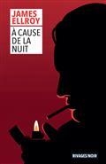 A CAUSE DE LA NUIT | 9782743650438 | ELLROY, JAMES