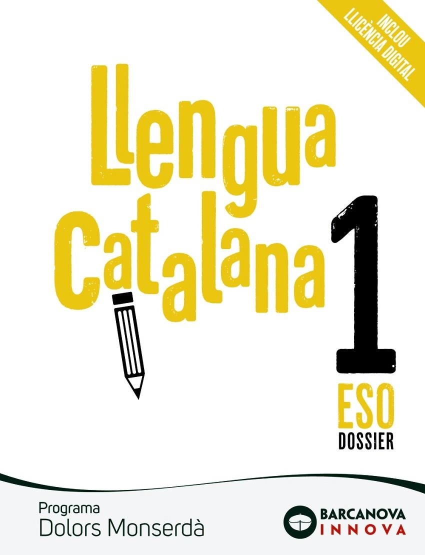 LLENGUA CATALANA 1R ESO DOSSIER PG D.MONSERDÀ | 9788448950279 | HOMS FRANCH, LLUÍS/ROSELL LAMORA, JOSEP