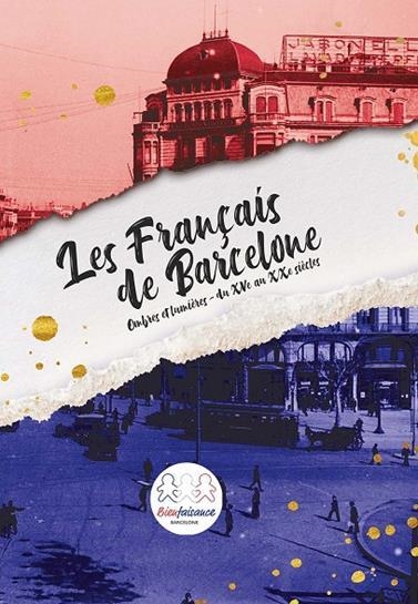 LES FRANÇAIS DE BARCELONE, OMBRES ET LUMIÈRES DU XV AU XXÈME SIÈCLE (9788412082876) | 9788412211627 | COLLECTIF, SOUS LA DIRECTION DE GUILLAUME HORN