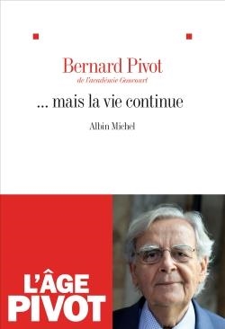 ... MAIS LA VIE CONTINUE | 9782226451323 | PIVOT, BERNARD