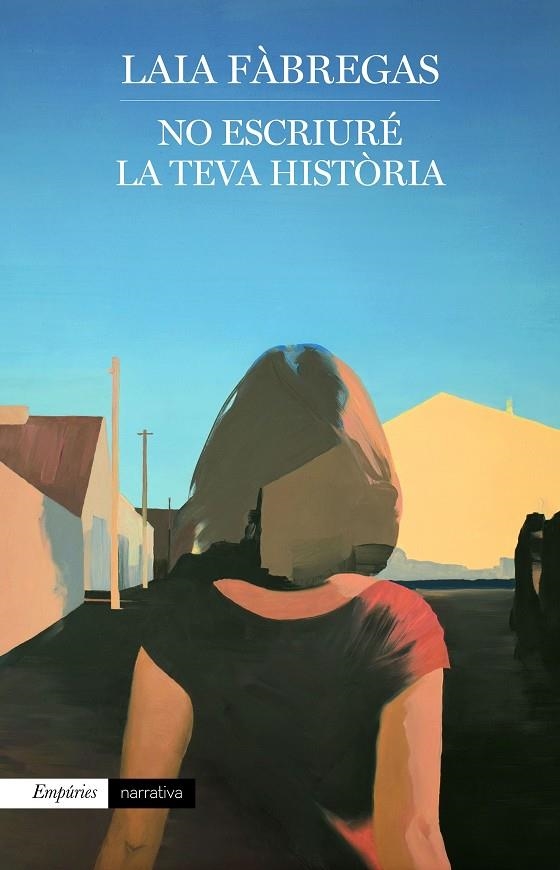 NO ESCRIURÉ LA TEVA HISTÒRIA | 9788417879679 | FÀBREGAS FERRÚS, LAIA