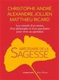 ABÉCÉDAIRE DE LA SAGESSE : LES CONSEILS D'UN MOINE, D'UN PHILOSOPHE ET D'UN PSYCHIATRE POUR VIVRE AU QUOTIDIEN | 9782378801694 | ANDRÉ, CHRISTOPHE / JOLLIEN, ALEXANDRE / RICARD, MATTHIEU