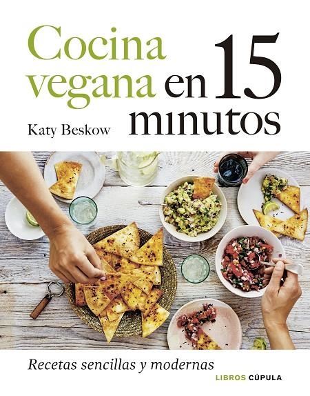 COCINA VEGANA EN 15 MINUTOS | 9788448027605 | BESKOW, KATY