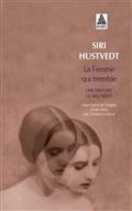 LA FEMME QUI TREMBLE : UNE HISTOIRE DE MES NERFS : ESSAI  | 9782330014476 | HUSTVEDT, SIRI 