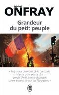 GRANDEUR DU PETIT PEUPLE : HEURS ET MALHEURS DES GILETS JAUNES : ESSAI | 9782290240229 | ONFRAY, MICHEL