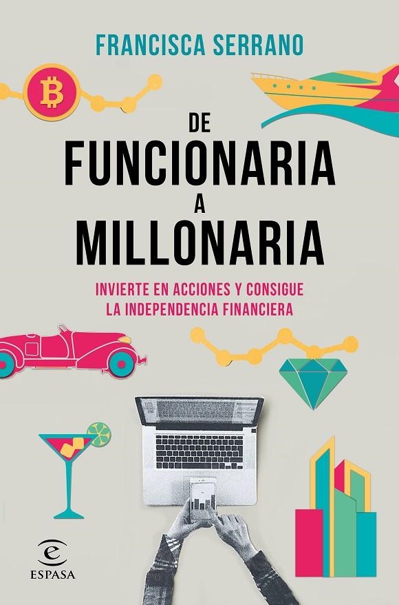 DE FUNCIONARIA A MILLONARIA | 9788467061345 | SERRANO RUIZ, FRANCISCA