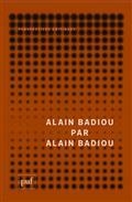 ALAIN BADIOU PAR ALAIN BADIOU | 9782130827061 | BADIOU, ALAIN