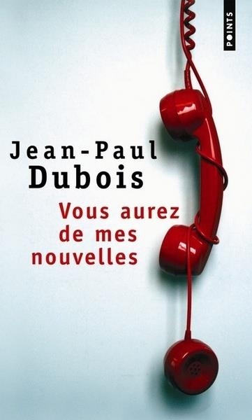 VOUS AUREZ DE MES NOUVELLES | 9782757800126 | JEAN-PAUL DUBOIS