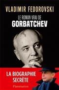 LE ROMAN VRAI DE GORBATCHEV | 9782081481336 | FEDOROVSKI, VLADIMIR 