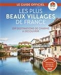 LES PLUS BEAUX VILLAGES DE FRANCE : 159 DESTINATIONS DE CHARME À DÉCOUVRIR : LE GUIDE OFFICIEL | 9782080237262 | COLLECTIF