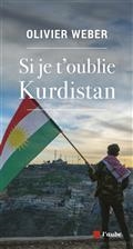 SI JE T'OUBLIE KURDISTAN | 9782815938419 | WEBER, OLIVIER