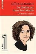 LE DIABLE EST DANS LES DÉTAILS SUIVI DE COMMENT J'ÉCRIS | 9782815941808 | SLIMANI, LEÏLA / FOTTORINO, ERIC