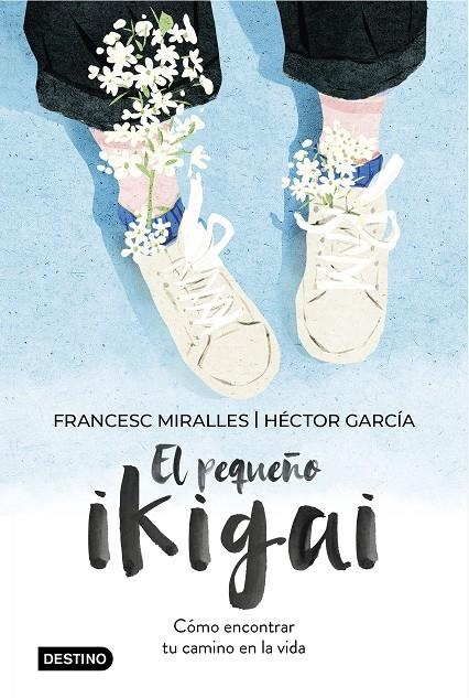 EL PEQUEÑO IKIGAI | 9788408238997 | MIRALLES, FRANCESC/GARCÍA, HÉCTOR