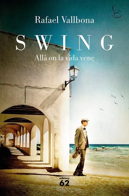 SWING. ALLÀ ON LA VIDA VENÇ | 9788429779134 | VALLBONA SALLENT, RAFAEL