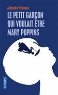 LE PETIT GARÇON QUI VOULAIT ÊTRE MARY POPPINS | 9782266307536 | PALOMAS, ALEJANDRO