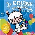 LA FÊTE : JE COLORIE SANS DÉBORDER : 2-4 ANS | 9782508048852 | PIETTE, NADINE