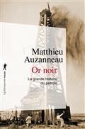 OR NOIR : LA GRANDE HISTOIRE DU PÉTROLE | 9782348067280 | AUZANNEAU, MATTHIEU