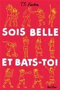 SOIS BELLE ET BATS-TOI | 9782092582947 | EASTON, TOM