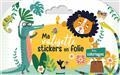 MA VALISETTE STICKERS EN FOLIE : ANIMAUX : AVEC COLORIAGES | 9782508048487 | COLLECTIF