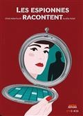 LES ESPIONNES RACONTENT | 9782368464717 | AEBERHARDT, CHLOÉ  / POLLET, AURÉLIE