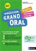 MISSION GRAND ORAL, MATHS, PHYSIQUE CHIMIE : NOUVEAU BAC  | 9782091575704 | COLLECTIF