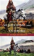 AU PAYS RUSSE : 1890 SUIVI DE EN SIBÉRIE | 9782715255692 | LEGRAS, JULES