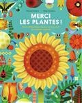 MERCI LES PLANTES ! : UNE CÉLÉBRATION HAUTE EN COULEUR DU MONDE VÉGÉTAL | 9782075148733 | HOLLAND, MICHAEL