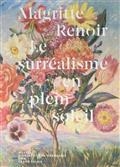 MAGRITTE-RENOIR : LE SURRÉALISME EN PLEIN SOLEIL | 9782711878659 | COLLECTIF