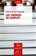 LES THÉORIES DU COMPLOT | 9782130749288 | TAGUIEFF, PIERRE-ANDRÉ