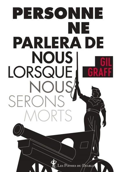 PERSONNE NE PARLERA DE NOUS LORSQUE NOUS SERONS MORTS | 9791030703764 | GRAFF, GIL 