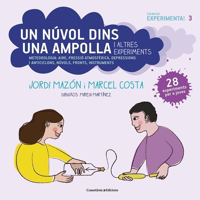 UN NÚVOL DINS UNA AMPOLLA I ALTRES EXPERIMENTS | 9788490349182 | MAZON BUESO, JORDI/COSTA VILA, MARCEL