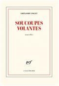 SOUCOUPES VOLANTES | 9782072878343 | POLET, GRÉGOIRE