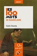 LES 100 MOTS DE BAUDELAIRE | 9782130809036 | OSSOLA, CARLO MARIA