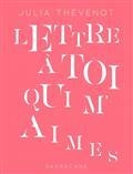 LETTRE À TOI QUI M'AIMES | 9782377315994 | ROBERT-THEVENOT, JULIA