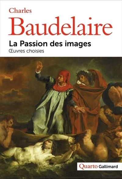 LA PASSION DES IMAGES : OEUVRES CHOISIES | 9782072849381 | CHARLES BAUDELAIRE