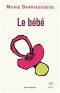 LE BÉBÉ | 9782818052747 | DARRIEUSSECQ, MARIE 