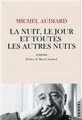 LA NUIT, LE JOUR ET TOUTES LES AUTRES NUITS | 9782207162972 | AUDIARD, MICHEL