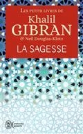 LES PETITS LIVRES DE KHALIL GIBRAN. LA SAGESSE | 9782290200889 | GIBRAN, KHALIL 