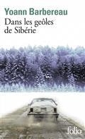 DANS LES GEÔLES DE SIBÉRIE | 9782072907111 | BARBEREAU, YOANN