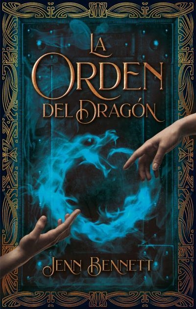 LA ORDEN DEL DRAGÓN | 9788492918812 | BENNETT, JENN