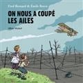 ON NOUS A COUPÉ LES AILES | 9782226252654 | FRED BERNARD / ÉMILE BRAVO