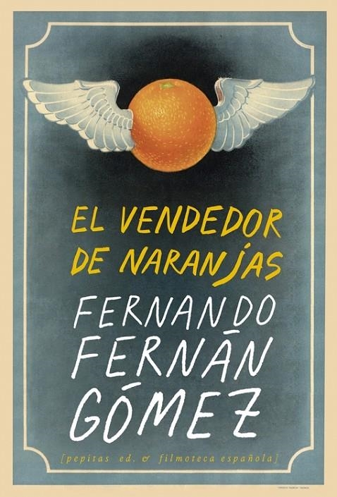 EL VENDEDOR DE NARANJAS | 9788417386870 | FERNÁN GÓMEZ, FERNANDO